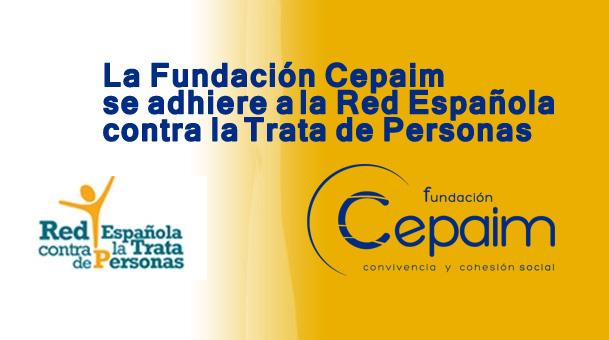 Cepaim se adhiere a Red Española contra la Trata